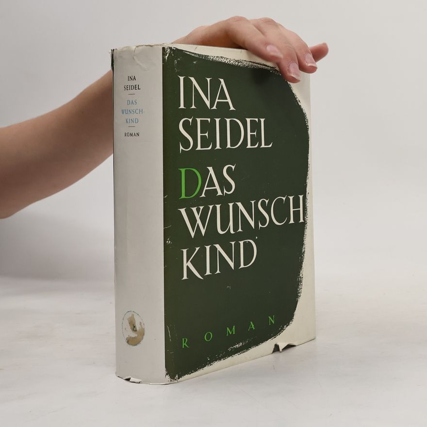 Ina Seidel Das Wunschkind