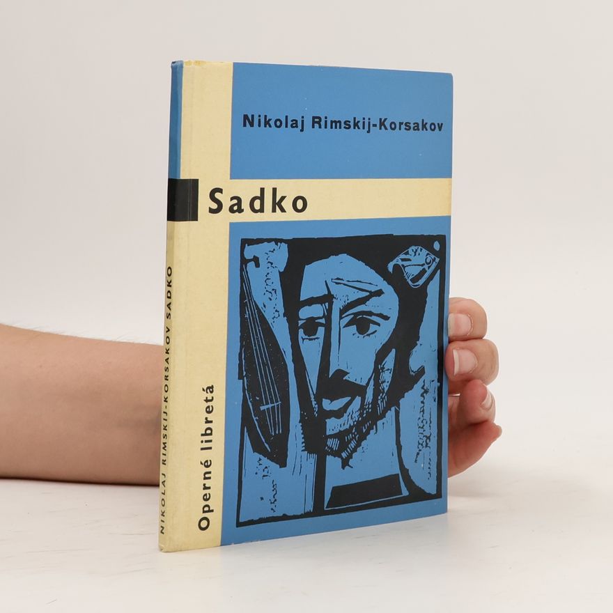 Nikolai Andrejewitsch Rimski-Korsakow Operetné libretá. Sadko