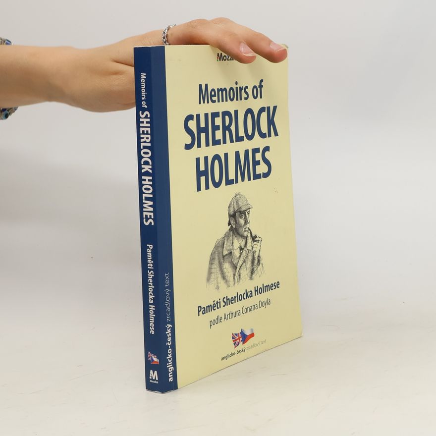 Arthur Conan Doyle Memoirs of Sherlock Holmes = Paměti Sherlocka Holmese