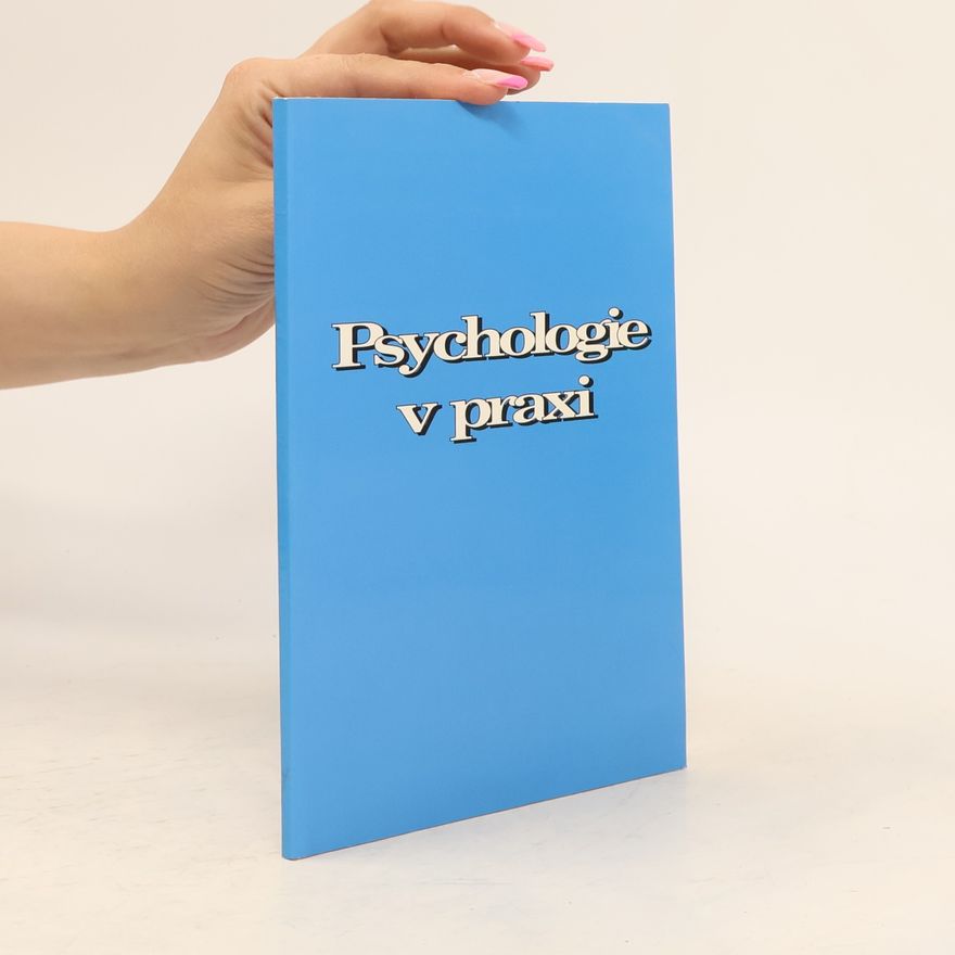 Michal Klapač Psychologie v praxi: Práce na sobě a spolupráce s druhými