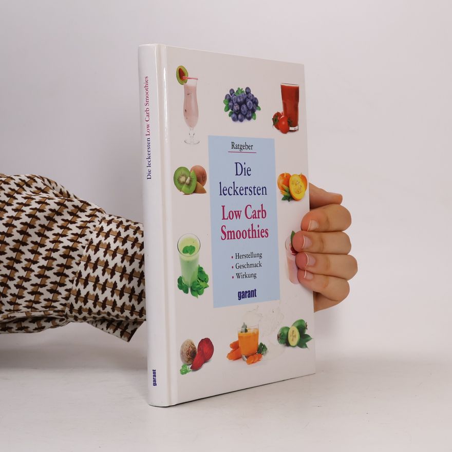 Autorenkollektiv Die leckersten Low Carb Smoothies