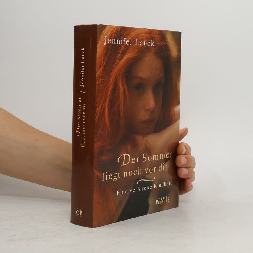 Jennifer Lauck Der Sommer liegt noch vor dir