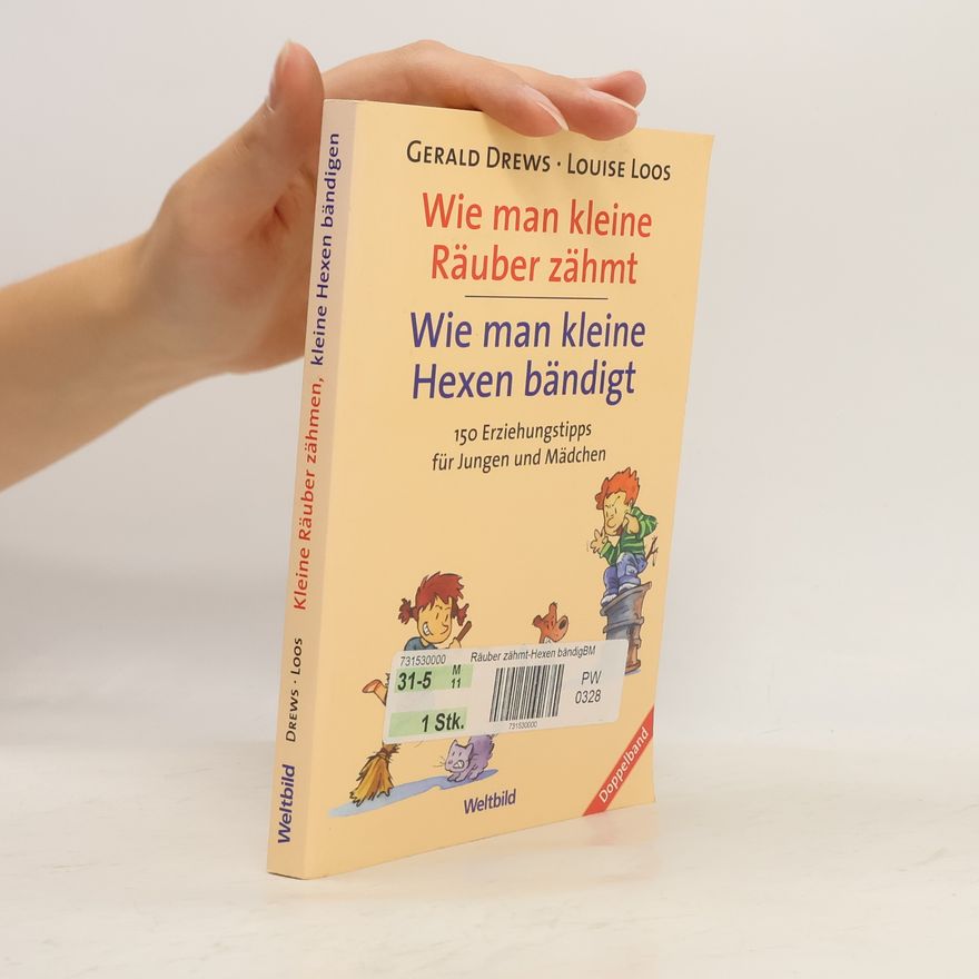 Gerald Drews Wie man kleine Räuber zähmt