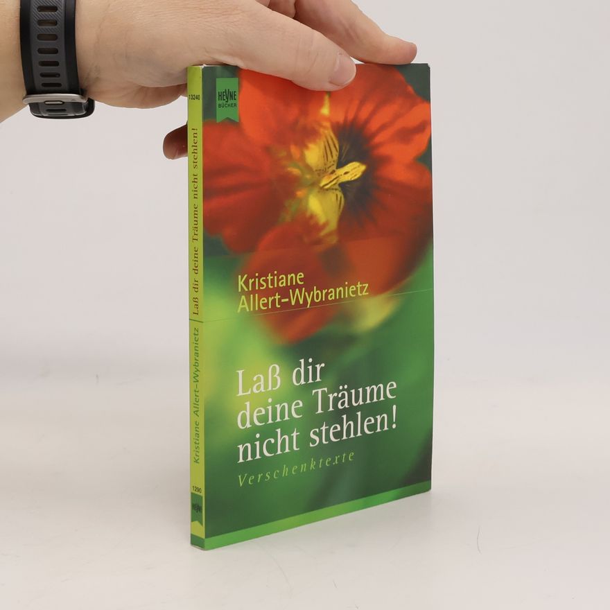 Kristiane Allert-Wybranietz Laß dir deine Träume nicht stehlen