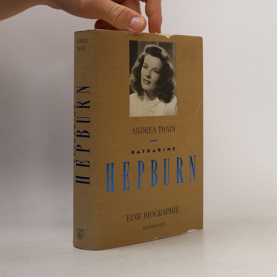 Andrea Thain Katharine Hepburn