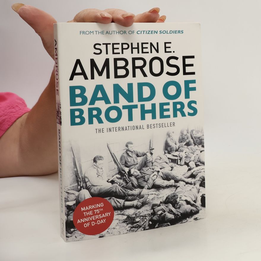 Stephen E Ambrose Band Of Brothers