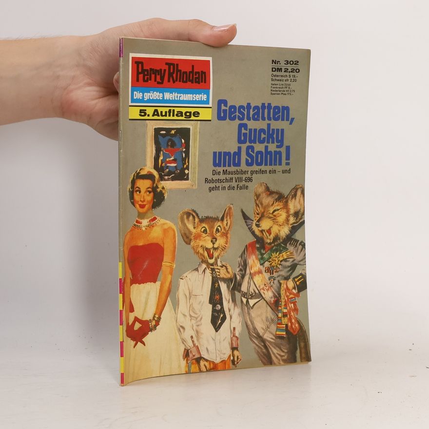 Darlton Clark Perry Rhodan 302: Gestatten, Gucky und Sohn!