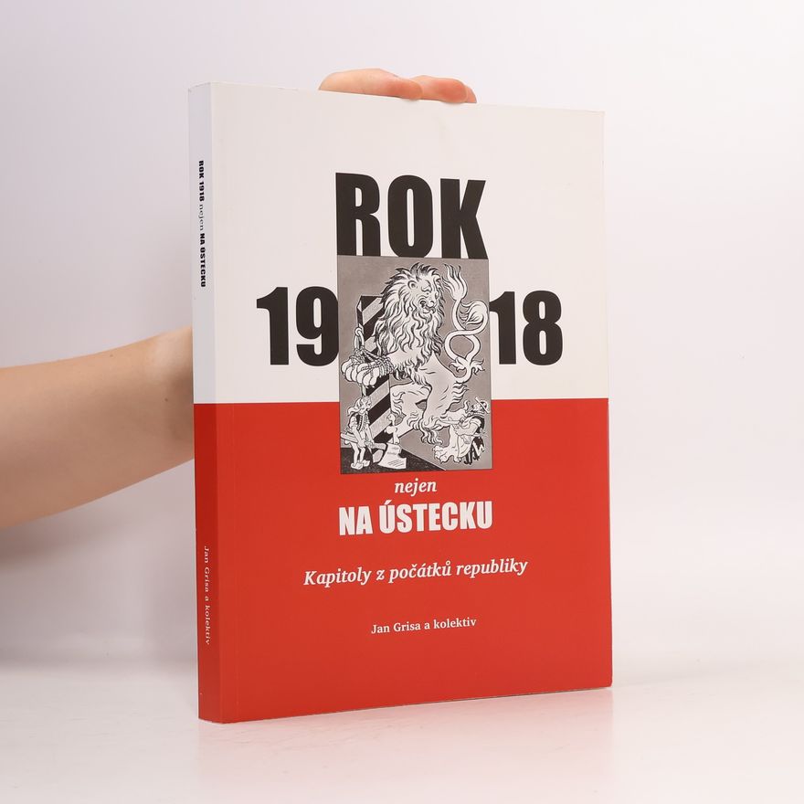 Marie Gawrecká Rok 1918 nejen na Ústecku