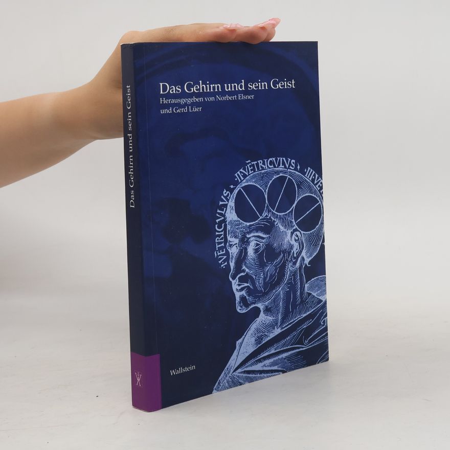 Norbert Elsner Das Gehirn und sein Geist