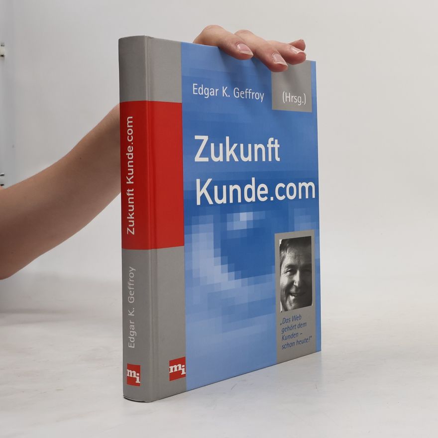 Edgar K. Geffroy ZukunftKunde.com