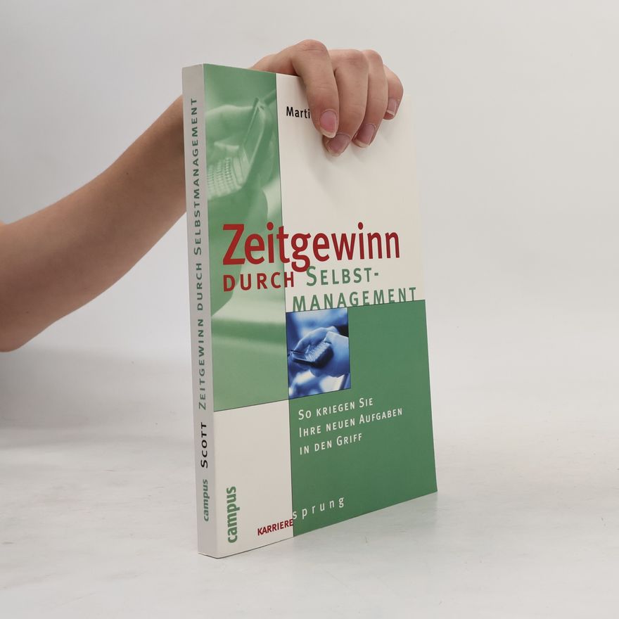 Martin Scott Zeitgewinn durch Selbstmanagement