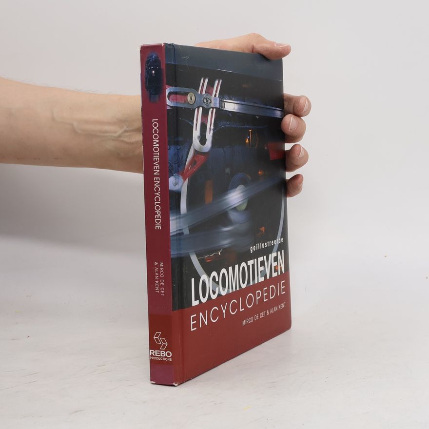 Alan Kent Geïllustreerde locomotieven encyclopedie
