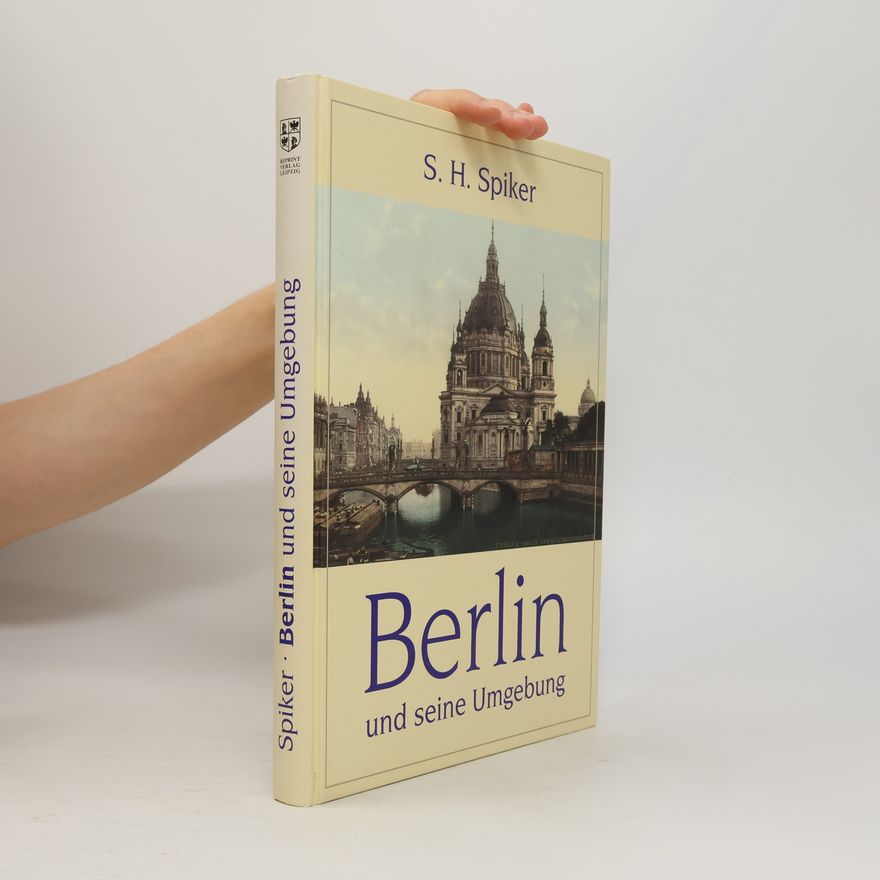 Samuel Heinrich Spiker Berlin und seine Umgebung