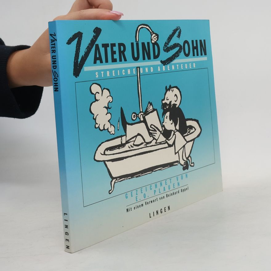 E. O. Plauen Vater und Sohn. Streiche und Abenteuer