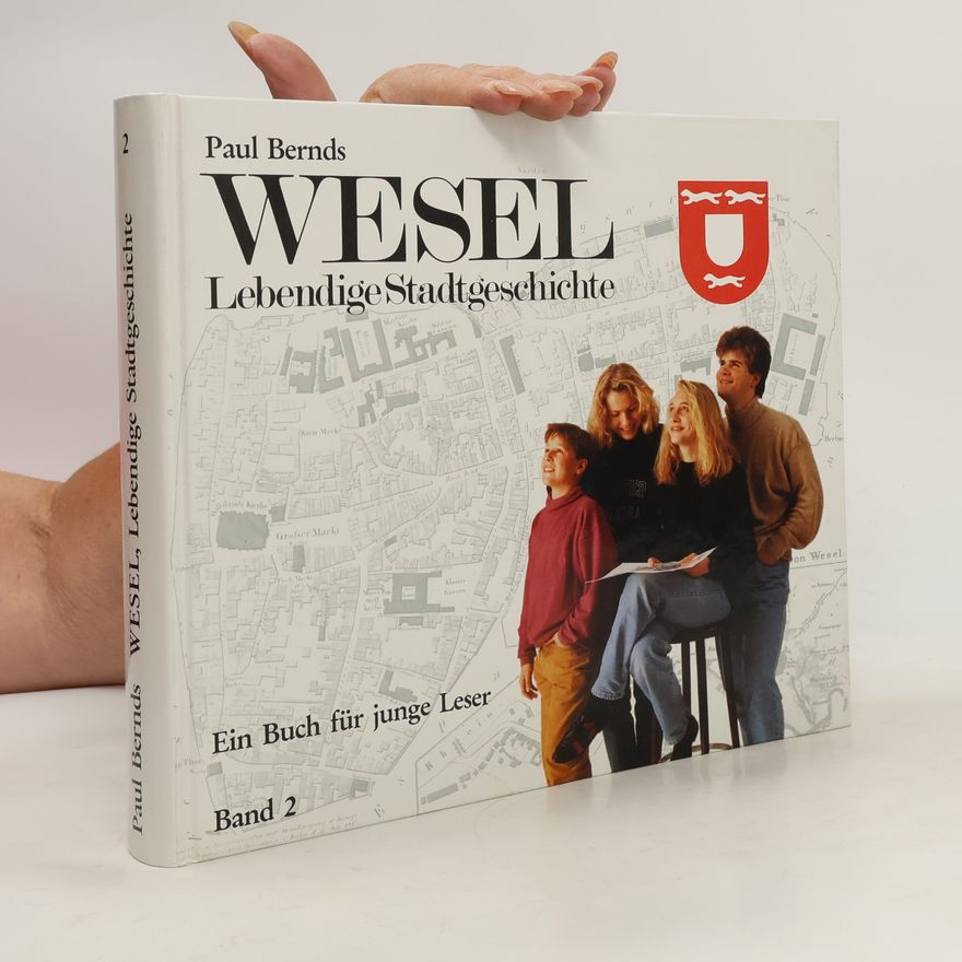 Paul Bernds Wesel, Lebendige Stadtgeschichte Band 2