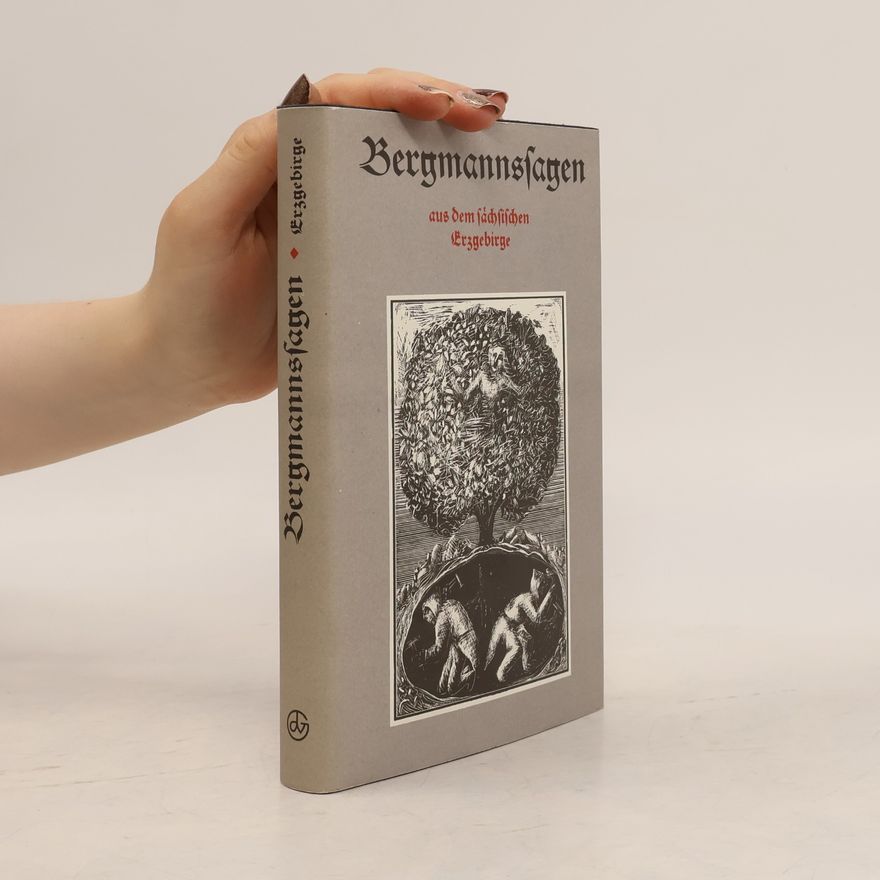 Various authors Bergmannssagen aus dem sächsischen Erzgebirge.