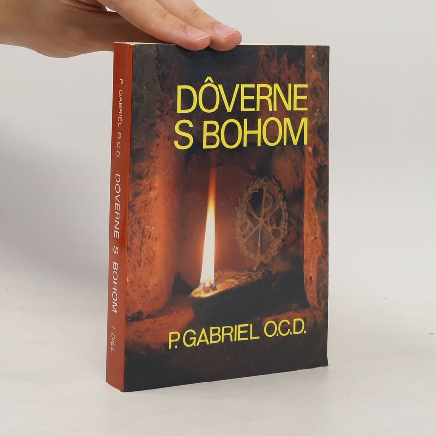 P. Gabriel a S. Maria Magdalena O.C.D. Dôverne s Bohom I