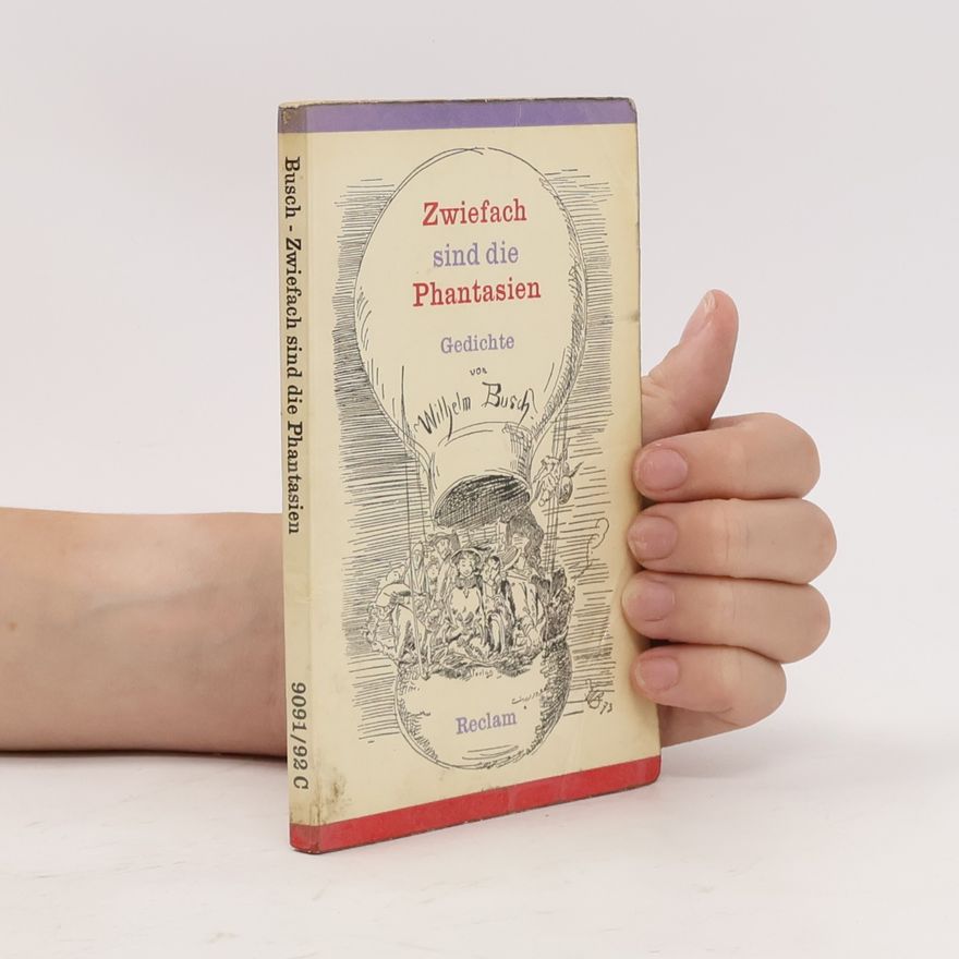 Wilhelm Busch Zwiefach sind die Phantasien