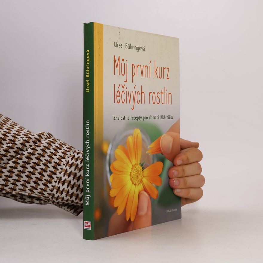 Ursel Bühring Můj první kurz léčivých rostlin