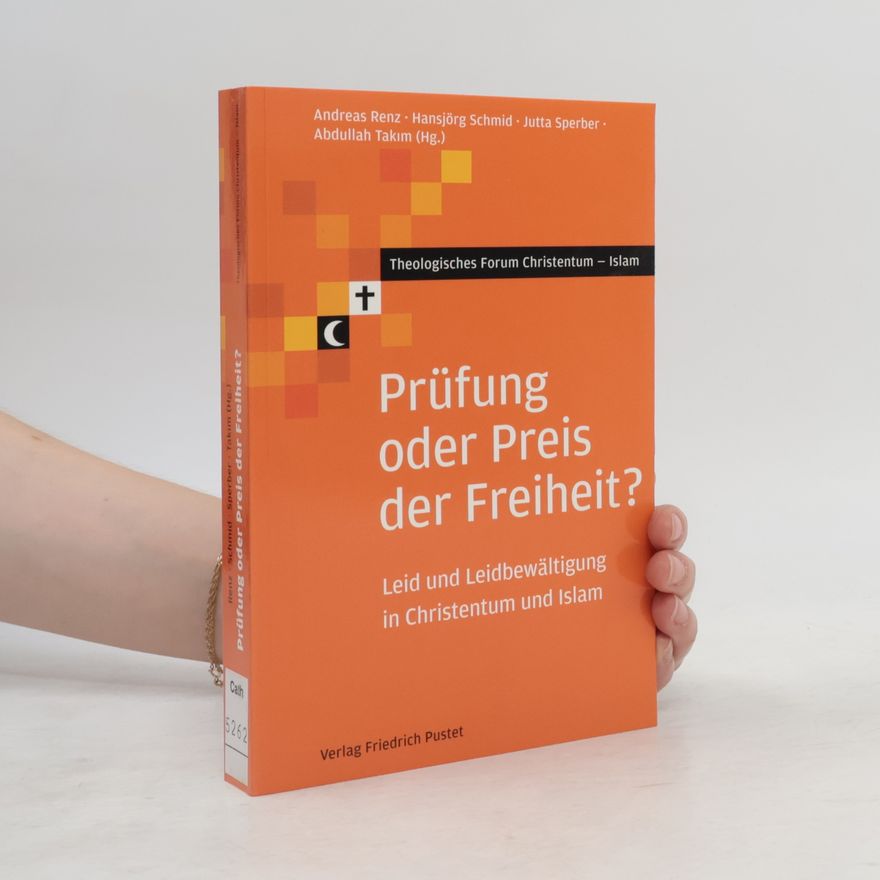 Hansjörg Schmid Theologisches Forum Christentum – Islam: Prüfung oder Preis der Freiheit?