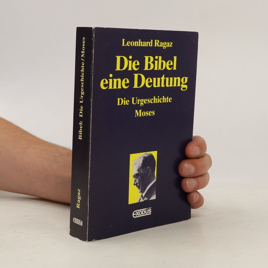 Leonhard Ragaz Die Bibel - eine Deutung