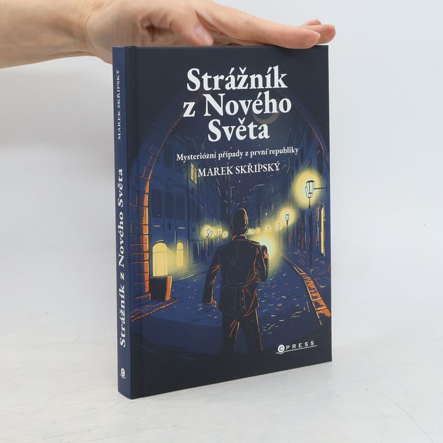Marek Skřipský Strážník z Nového Světa