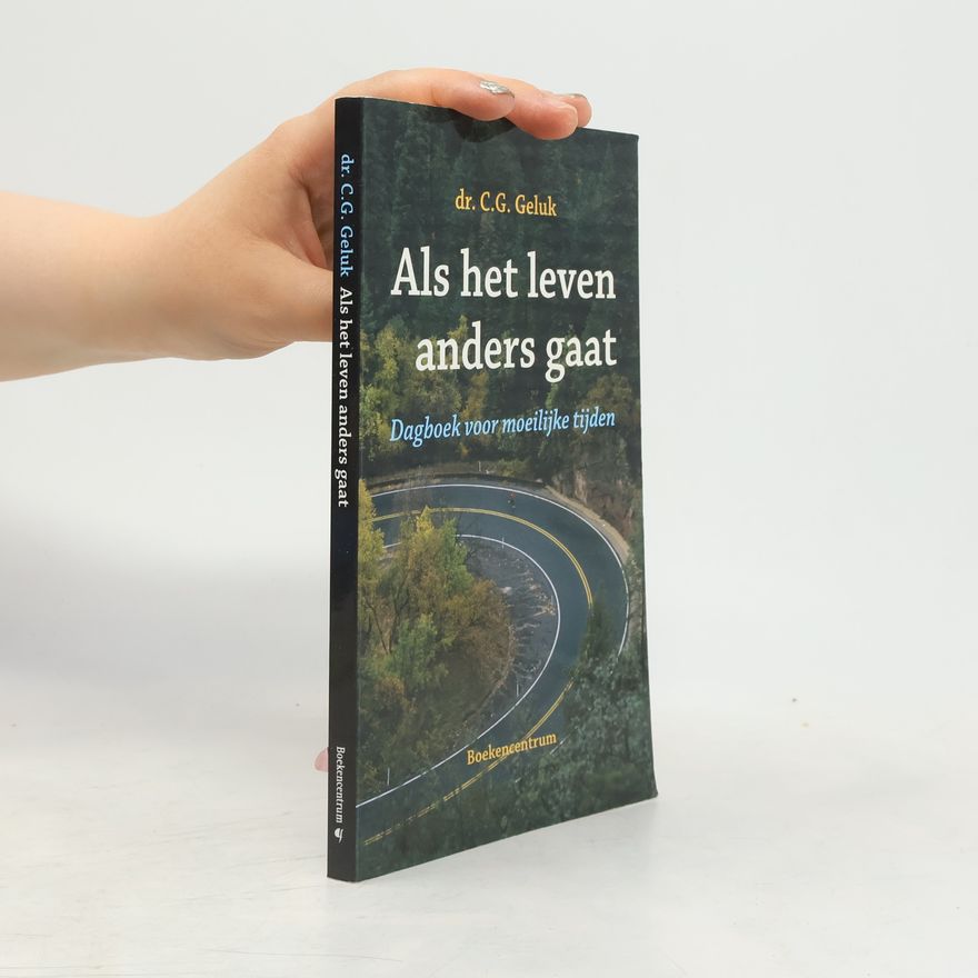 Dr. C.G. Geluk Als het leven anders gaat