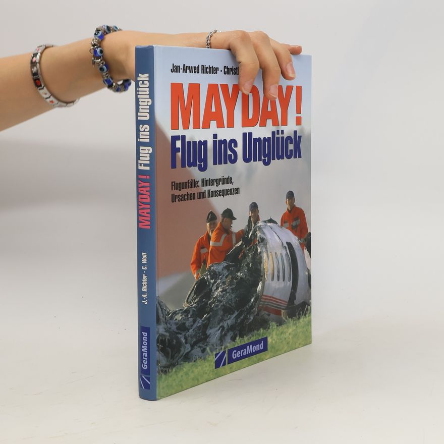 Jan-Arwed Richter Mayday! Flug ins Unglück
