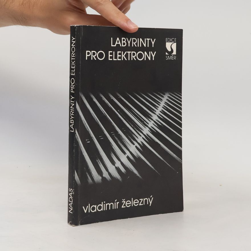 Vladimír Železný Labyrinty pro elektrony
