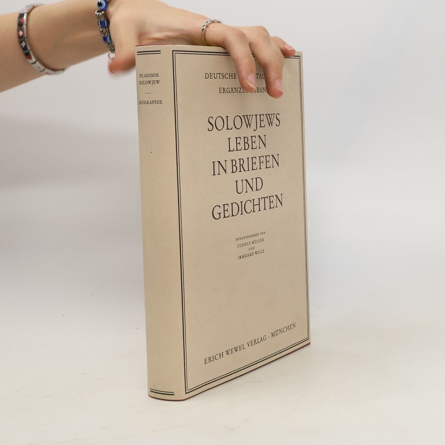 Vladimir Sergeyevich Solovyov Solowjews Leben in Briefen und Gedichten