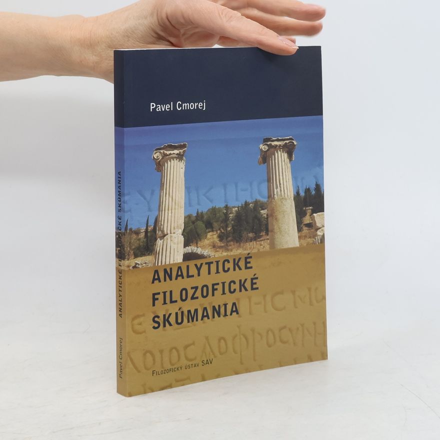 Pavel Cmorej Analytické filozofické skúmania