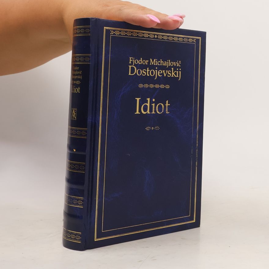 Fjodor Michajlovič Dostojevskij Idiot