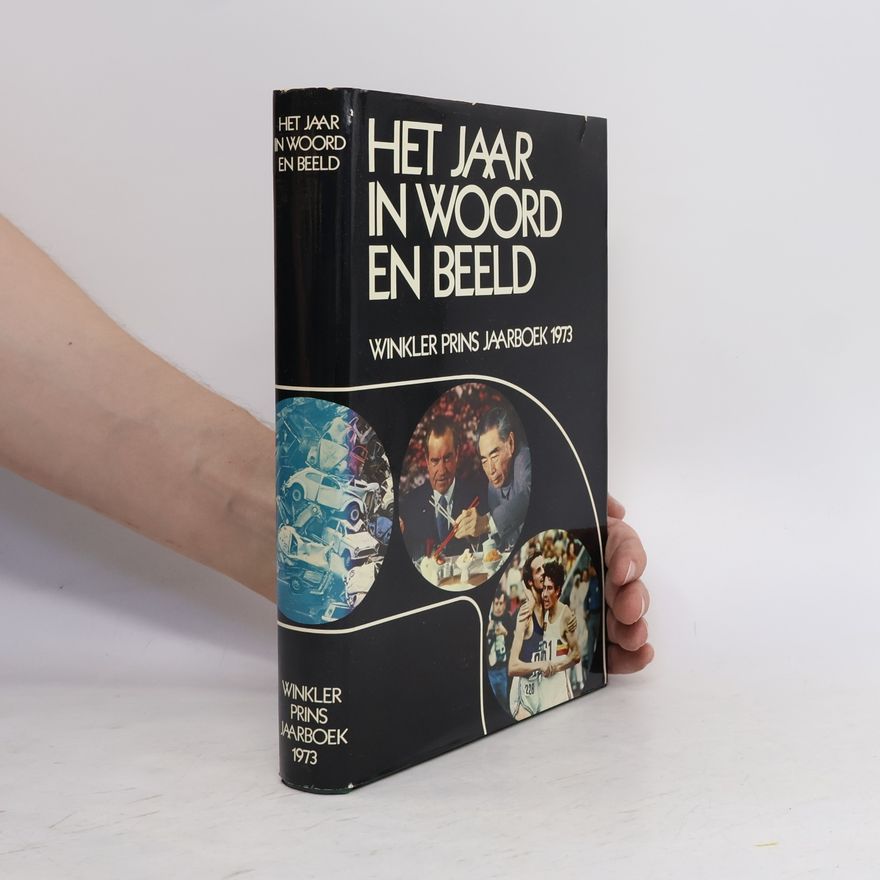 Redactie van de Winkler Prins Encyclopedieën Winkler Prins Jaarboek - 1973: Het Jaar in Woord en Beeld