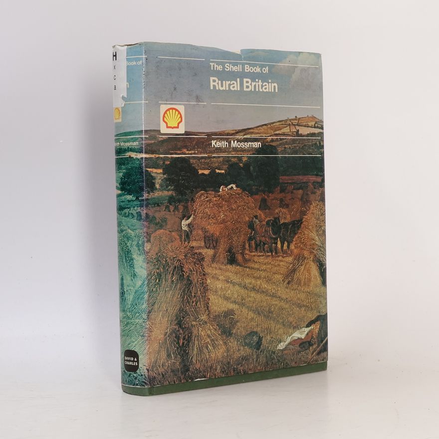 Keith Mossman The Shell Book of Rural Britain