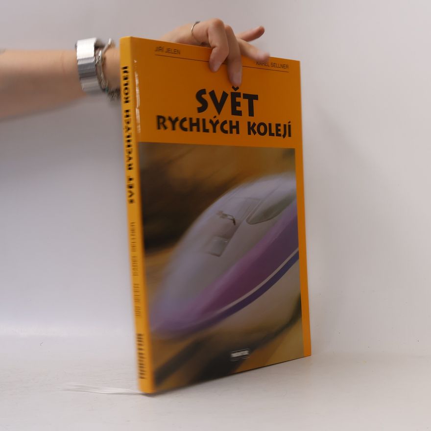 Karel Sellner Svět rychlých kolejí