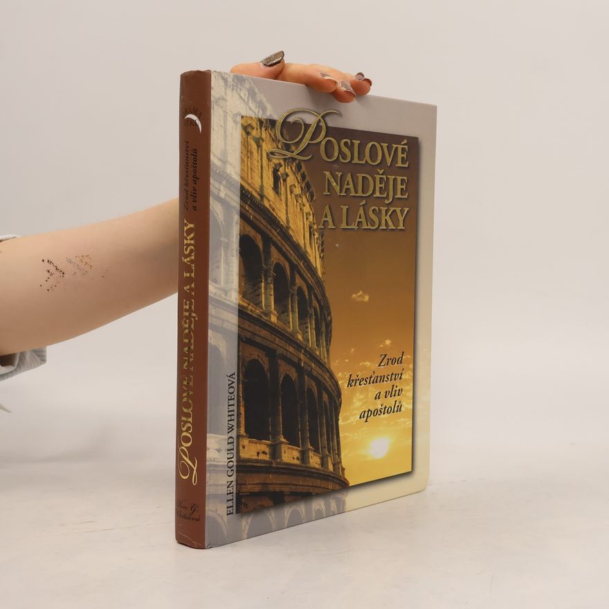 Ellen G. White Poslové naděje a lásky