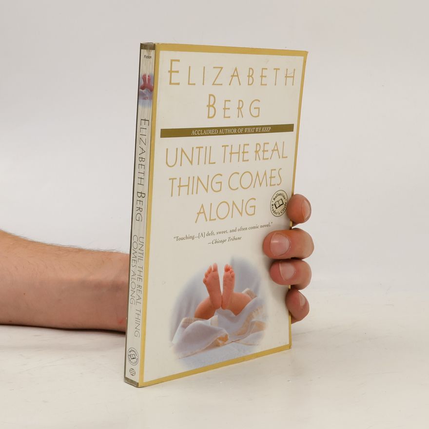 Elizabeth Berg Ballantine Reader's Circle: Until the Real Thing Comes Along