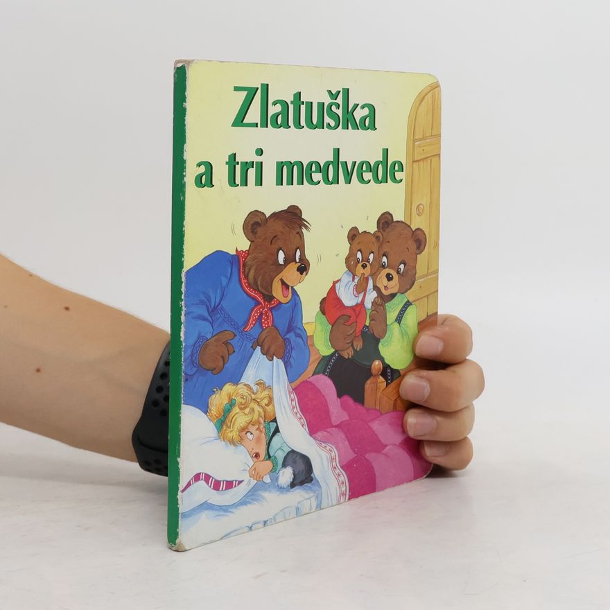 Hana Černošková Zlatuška a tri medvede