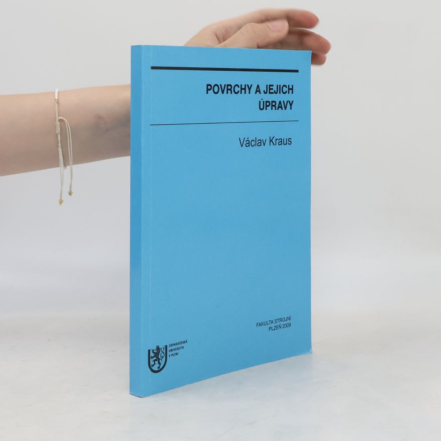 Západočeská univerzita Strojní fakulta Povrchy a jejich úpravy