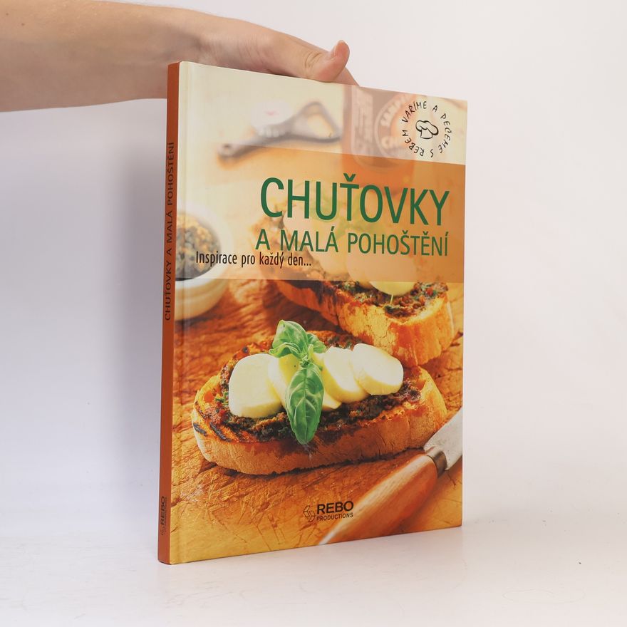 Kolektiv autorů Chuťovky a malá pohoštění