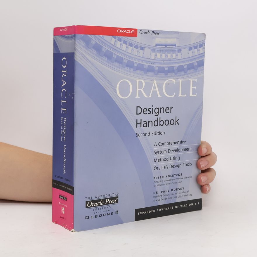 Peter Koletzke Oracle Designer Handbook - Second Edition: Expanded Coverage of Version 2.1