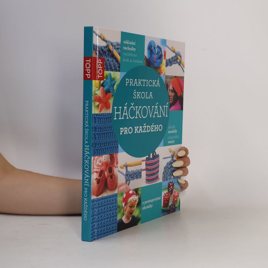 Collectif d'auteurs Praktická škola háčkování pro každého