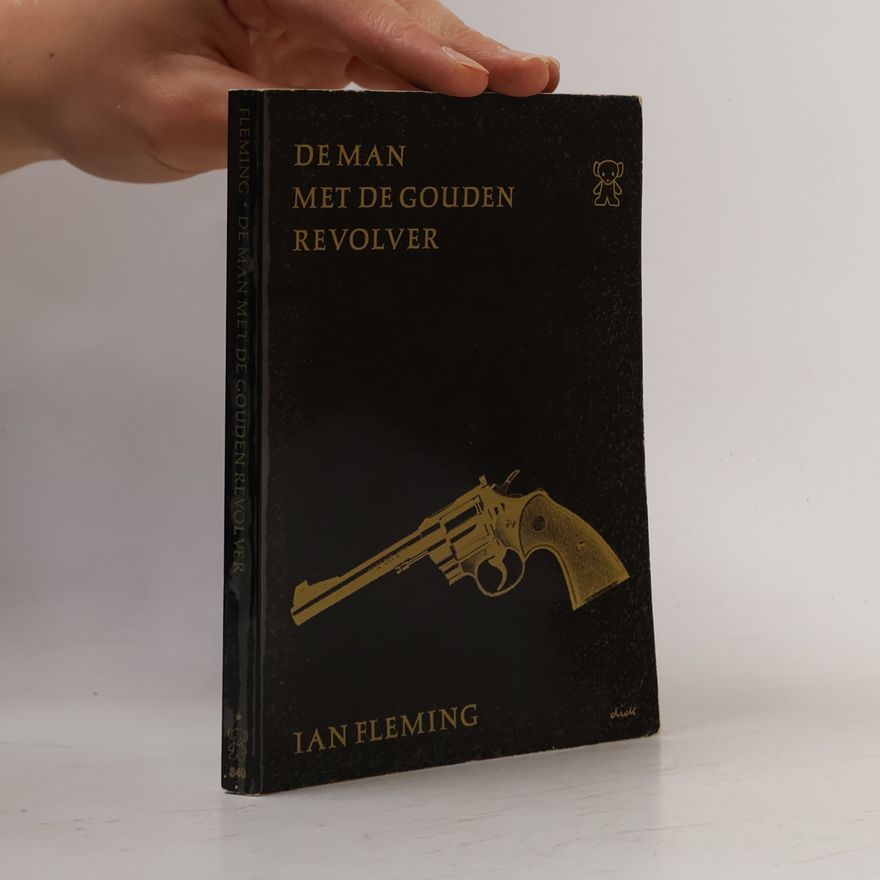 Ian Fleming De man met de gouden revolver
