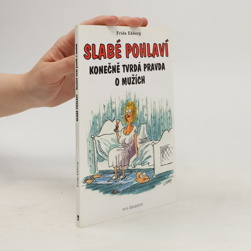 Frida Ekberg Slabé pohlaví. Konečně tvrdá pravda o mužích