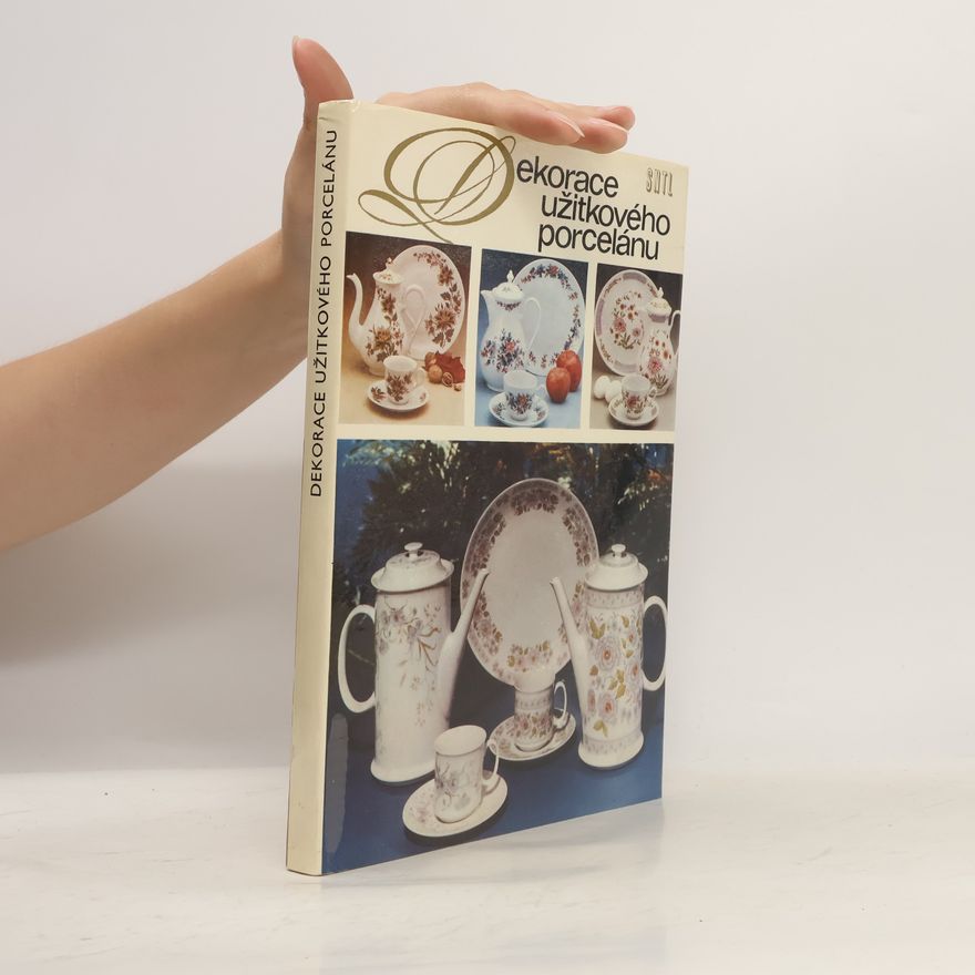 Kolektiv autorů Dekorace užitkového porcelánu