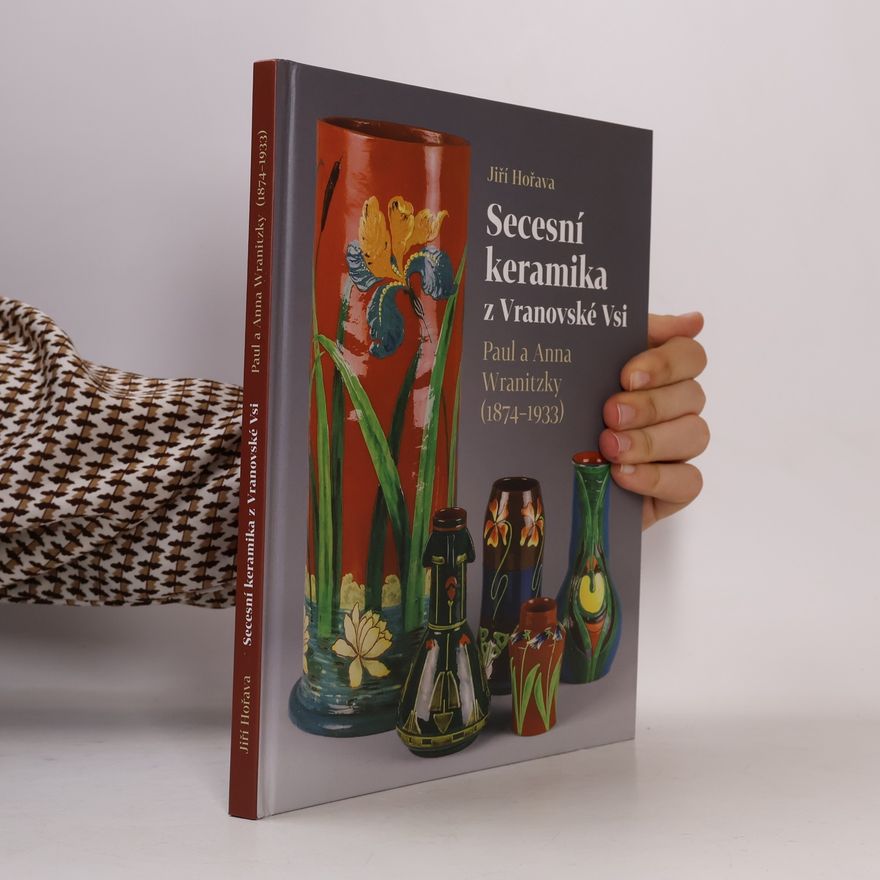 Jiří Hořava Secesní keramika z Vranovské Vsi