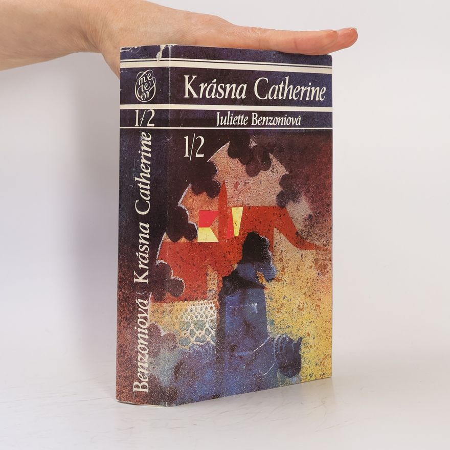 Juliette Benzoni Krásna Catherine 1/2