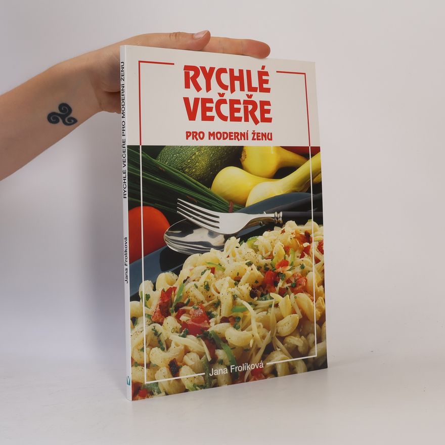 Jana Frolíková Rychlé večeře pro moderní ženu