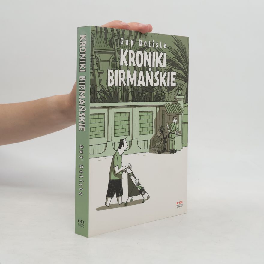 Guy Delisle Kroniki Birmańskie