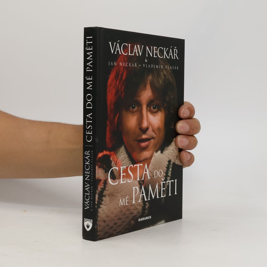 Jan Neckář Cesta do mé paměti
